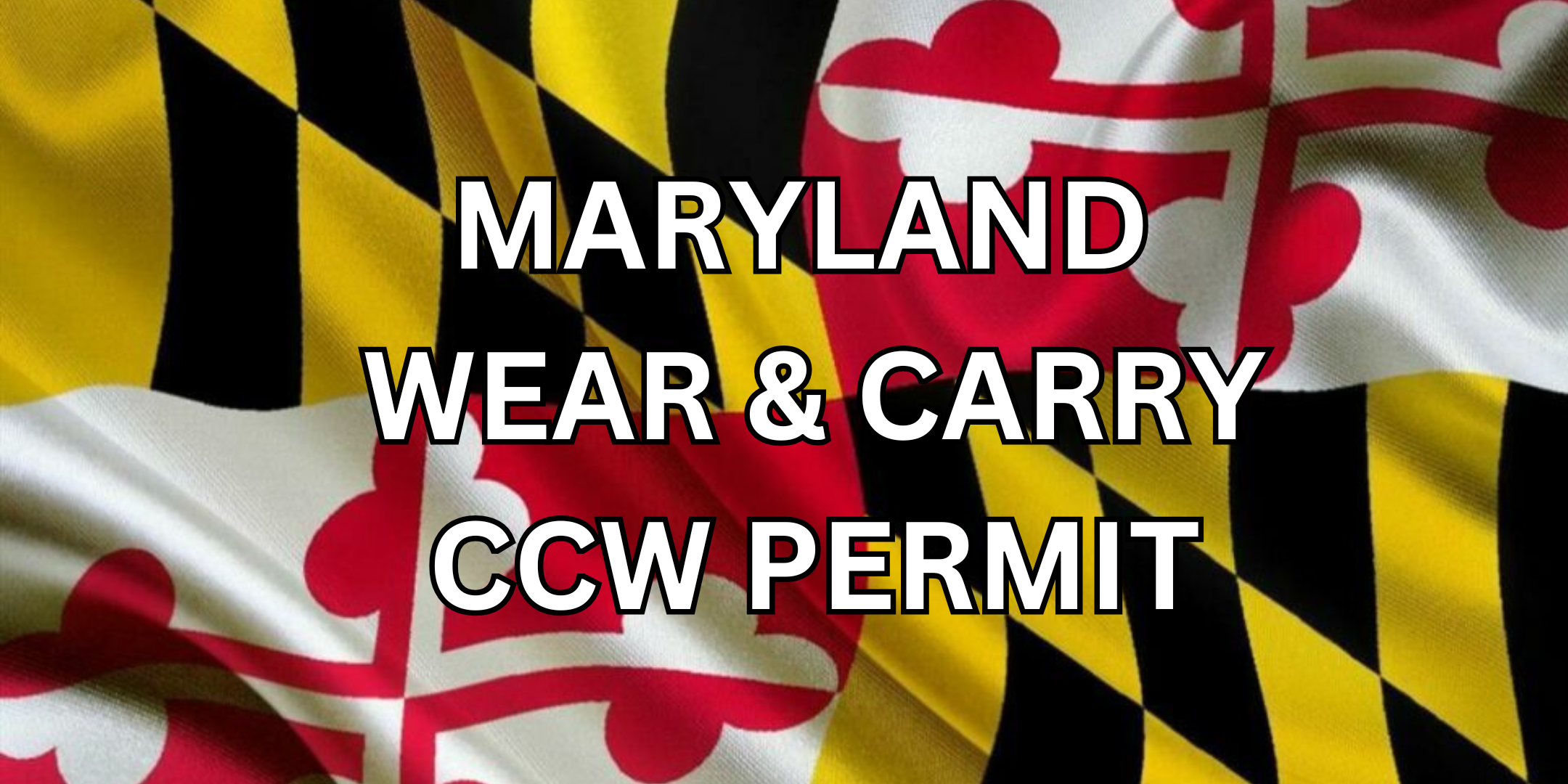 Maryland Wear & Carry Permit Training – FULL 2-DAY COURSE