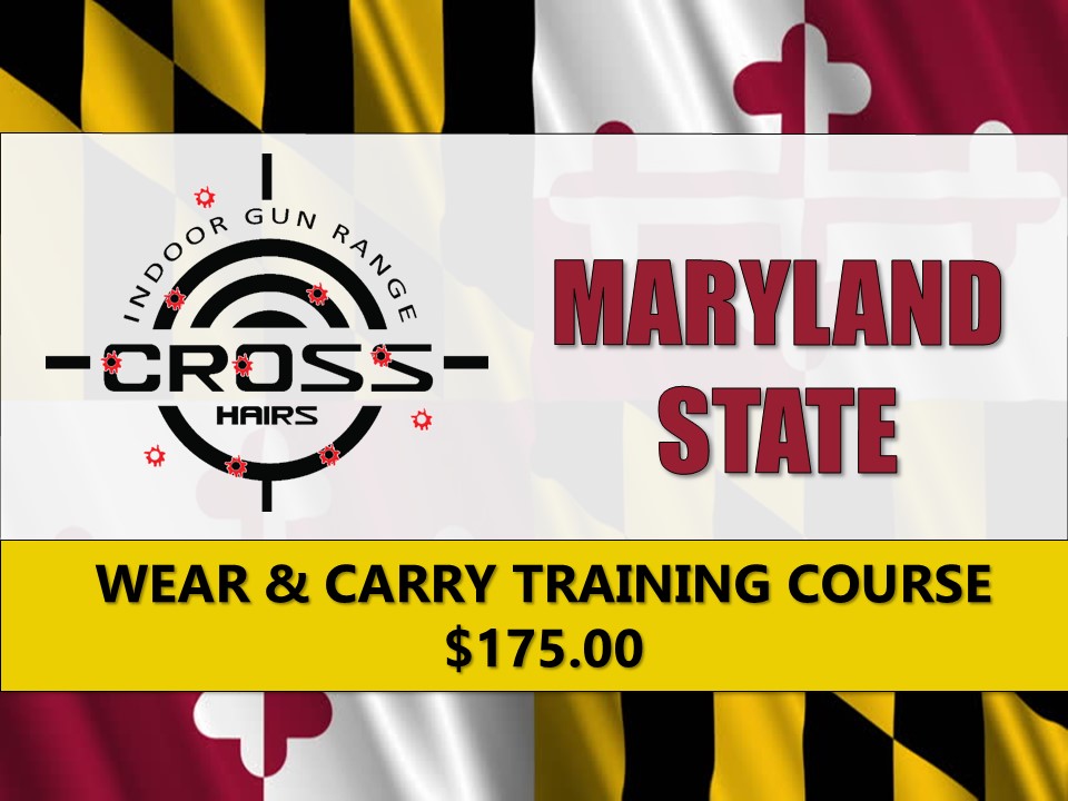 Maryland Wear Carry Permit Training FULL 2 DAY COURSE Cross Hairs